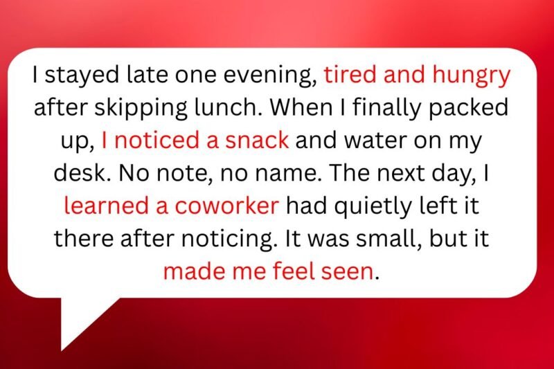 11 Workplace Moments Where Small Acts of Kindness Made a Big Difference