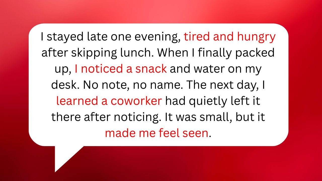 11 Workplace Moments Where Small Acts of Kindness Made a Big Difference