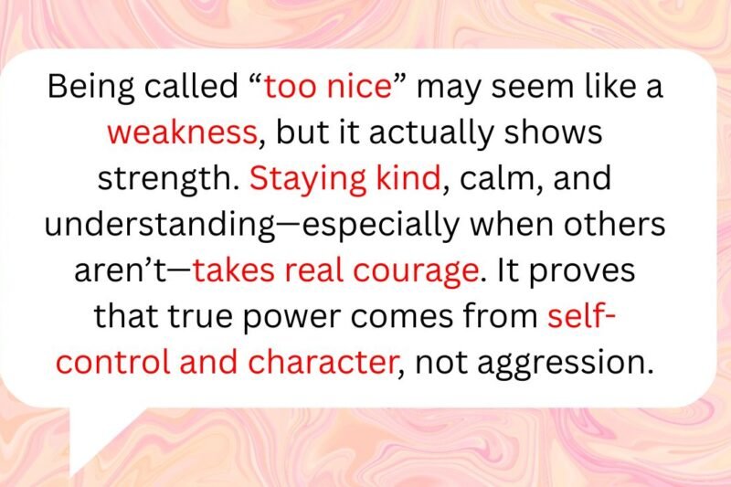 15 Times Being “Too Nice” Actually Meant Being the Strongest Person There