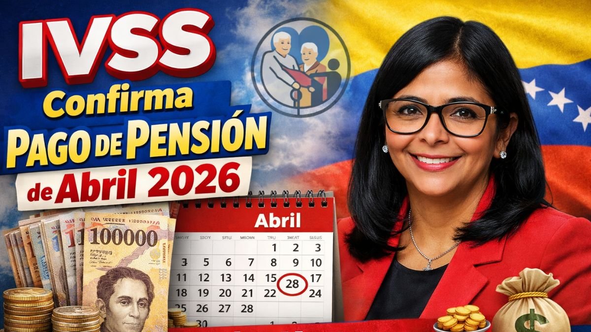 IVSS Confirma Pago de Pensión de Abril 2026 - Fecha, Monto y Bonos Adicionales